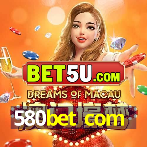 580bet com